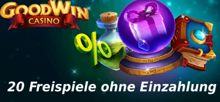 Goodwin Casino 20 Freispiele ohne Einzahlung 